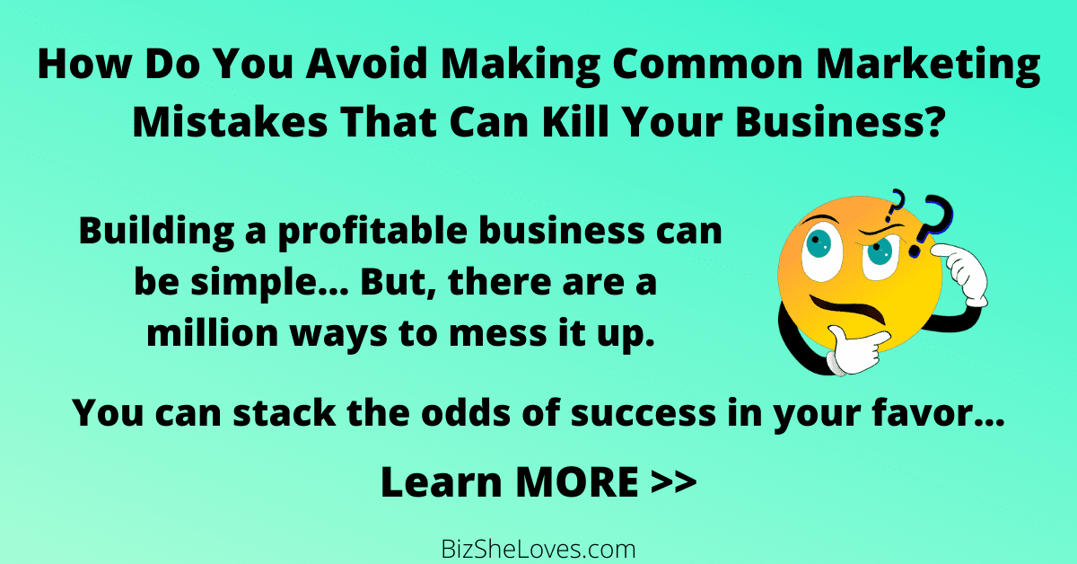 How to Avoid Making Common Marketing Mistakes That Can Kill Your Business