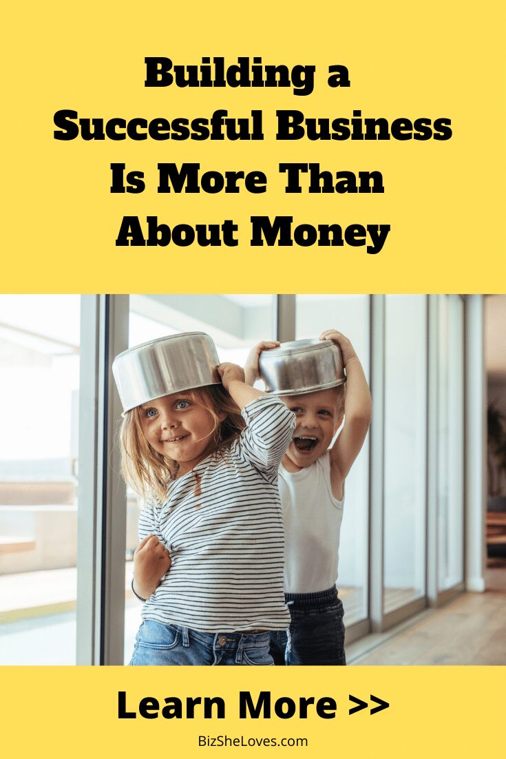 Building a Successful Business Is More Than About Money